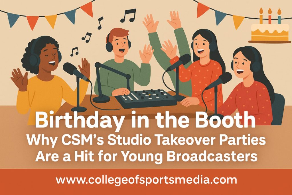Birthday in the Booth: Why CSM’s Studio Takeover Parties Are a Hit for Young Broadcasters